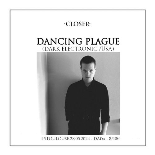 Closer #5 : Dancing Plague + Dave Calm djset